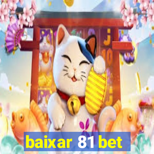 baixar 81 bet